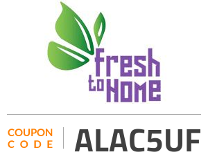 Fresh To Home Coupon Code: ALAC5UF